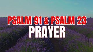 Powerful Prayers for Divine Protection | Praying Psalm 91, 23, 121, and 46 |LIVE STREAM