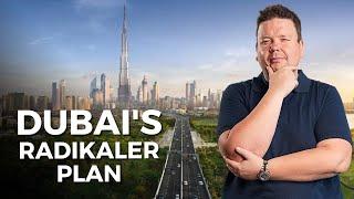 Dubai's radikaler Plan - Der Dubai 2040 Urban Master Plan