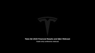 Tesla Q2 2023 Financial Results and Q&A Webcast