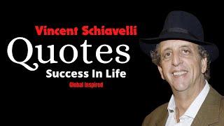 Vincent Schiavelli Quotes Success In Life | Global Inspired