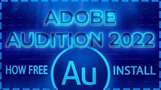 ADOBE AUDITION CRACK | FREE DOWNLOAD | TUTORIAL 2023