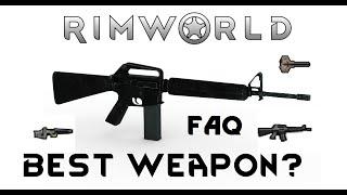 RIMWORLD GUN GUIDE - Strongest Vanilla Weapon 1.3 TUTORIAL