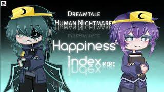 Happiness Index [MEME][GC]• Dreamtale human NM• first video• More information is in the description