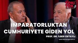 İmparatorluktan Türkiye Cumhuriyeti'ne geçiş nasıl oldu?  Prof. Dr. İlber Ortaylı & Fatih Altaylı