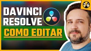 Como Editar Vídeo com Davinci Resolve