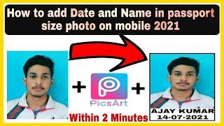 How to add date and name on passport size photo in mobile 2021