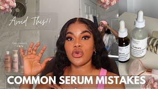 Using Serums? Avoid these common mistakes!