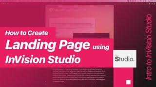 Free inVision Tutorial | InVision Studio intro | How to create a Landing page using InVision Studio