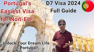 Portugal D7 Visa 2024 || Portugal D7 Visa Requirements || Full Process || All You Need to Know