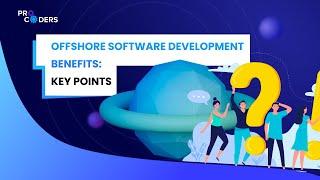 Offshore Software Development Benefits