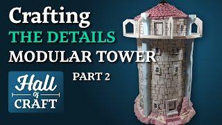 Detailing MASSIVE modular Tower for DND- Part 2 - Hall of Craft (EP 28)