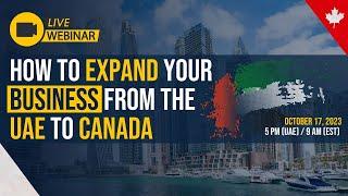 Business Immigration from the UAE to Canada | Live Webinar