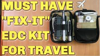 Fix It Traveler's EDC Kit - Must Have