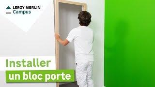 Comment poser un bloc porte ? Leroy Merlin