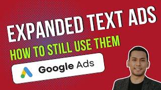 How to Create Google Expanded Text Ads (Even Though They DON'T Exist Anymore)