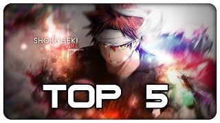 Shokugeki no Souma (Food Wars) - Top 5 Epic Moments [HD]