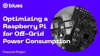 Optimizing a Raspberry Pi for Off-Grid Power Consumption