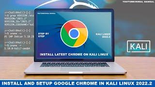 How to Install Google Chrome on Kali Linux 2022.2 ? | Step BY Step |