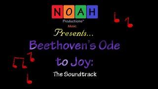 Noah Productions Music - Beethoven's Ode to Joy: The Soundtrack