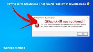 How to solve Qt5quick.dll was not found problem in Bluestacks 5? | Qt5Quick.dll |PC Resolve Problem|