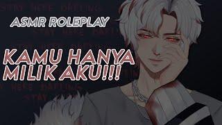 【ASMR boyfriend】mantan kmu yang YANDERE ingin bersama lagi | ASMR cowok (Kiss, slap, spicy)