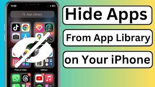 How to Hide Apps From App Library in iPhone | iOS 17 | 2023