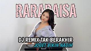 DJ RARA RAISA II TAK BERAKHIR REMIX