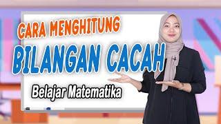 Cara Mengerjakan Soal BILANGAN CACAH dengan MUDAH