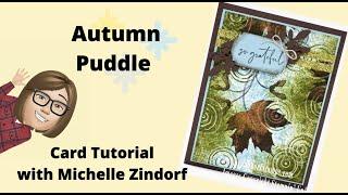 Autumn Puddle Card Tutorial with Michelle Zindorf