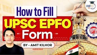 How to fill UPSC EPFO form - Complete details | StudyIQ IAS