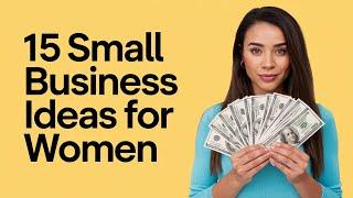 15 Small Business Ideas for Women Under $100