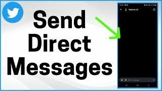How to Send Direct Messages on Twitter - Full Guide