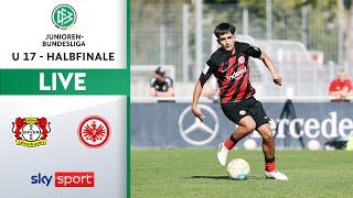 RE-LIVE  Bayer Leverkusen - Eintracht Frankfurt | U17 Bundesliga | Halbfinale 2 - Hinspiel