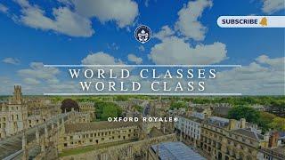 World Classes, World Class ◦ Oxford Royale Summer School