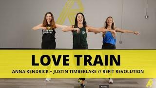 "Love Train" || @AnnaKendrickVEVO @JustinTimberlake || Dance Fitness Choreography || @REFITREV