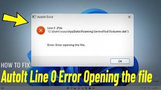 Fix AutoIt Line 0 in Windows 11 | How To Solve autoIt Error Opening the file windows 11 ️