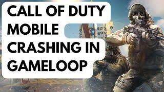 How To Fix Call Of Duty Mobile Crashing In GameLoop