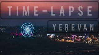 Night Yerevan - TimeLapse & Photo