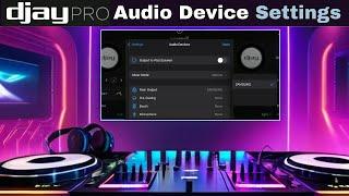 Djay Pro Audio Device Settings Explained