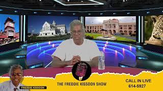 The Freddie Kissoon Show with Host - Frederick Kissoon  . CALL IN LIVE