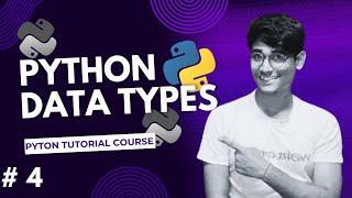 Python Data Types Explained | Python Tutorial for Beginners (#4)