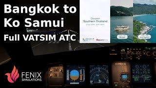 Discover Southern Thailand - Bangkok to Ko Samui with the Fenix A319 | VATSIM Event | MSFS2020 |