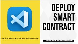 Deploy Solidity Smarts Contract Using VSCode Extension | Etherum blockchain