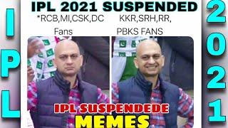 IPL 2021 SUSPENDED MEMES | IPL CANCLED | IPL MEMES | WHATSAPP STATUS | DANK INDIAN MEMES | TRENDING