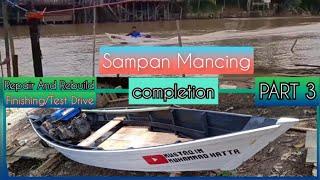 rehab Perahu Mancing Sendiri Part 3