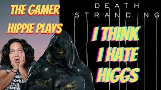 Death Stranding Casual Playthrough | I Think I Hate Higgs