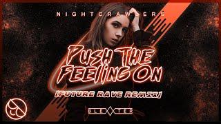 NightCrawlers - Push The Feeling On (Blexxter Future Rave Remix)