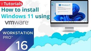 How to install Windows 11 using VMware Workstation 16 Pro | Windows 11