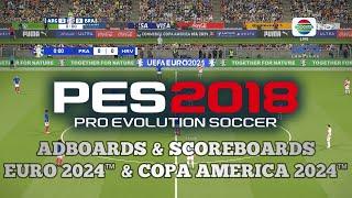 PES 2018 SCOREBOARD & ADBOARDS EURO 2024™ & COPA AMERICA 2024™