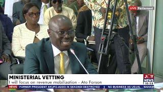 Ministerial Vetting: Parliament vets Cassiel Ato Forson, minister-designate for Finance